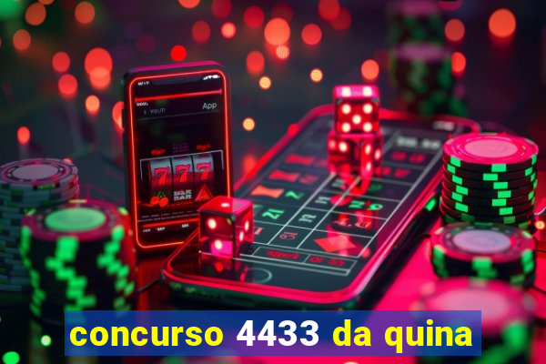 concurso 4433 da quina